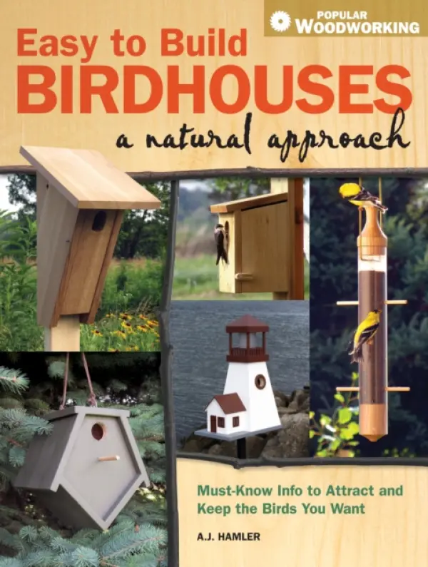 Easy to Build Birdhouses a Natural Approach - Hamler, A. J.
