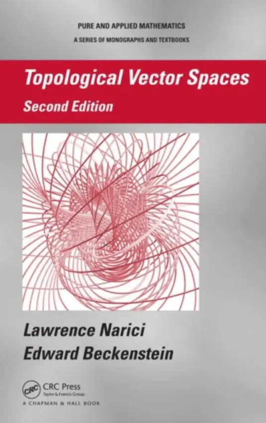 Topological Vector Spaces - Narici, Lawrence a Beckenstein, Edward