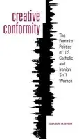 Creative Conformity - Bucar, Elizabeth M.