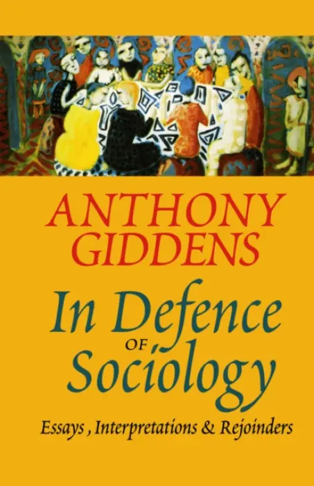 In Defence of Sociology - Giddens, Anthony (London School of Economics and Political Science)