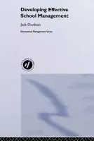 Developing Effective School Management - Dunham, Jack