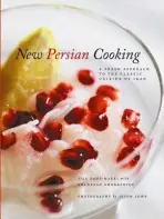 New Persian Cooking - Dana-Haeri, Jila a Ghorashian, Shahrzad a Lowe, Jason