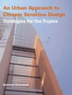 Urban Approach To Climate Sensitive Design - Emmanuel, Rohinton (University of Moratuwa, Sri Lanka)