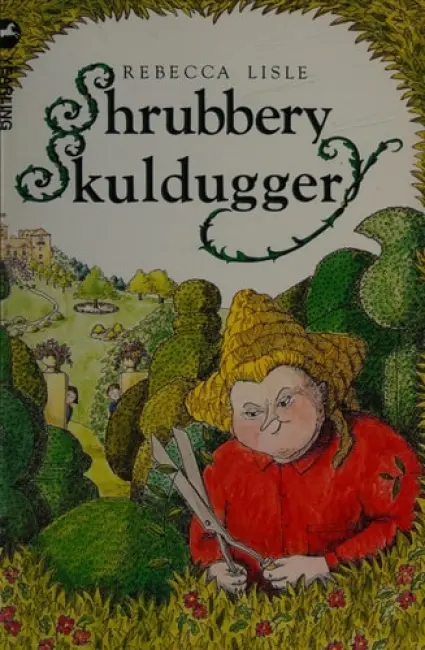 Shrubbery Skulduggery - Lisle, Rebecca