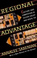 Regional Advantage - Saxenian, AnnaLee