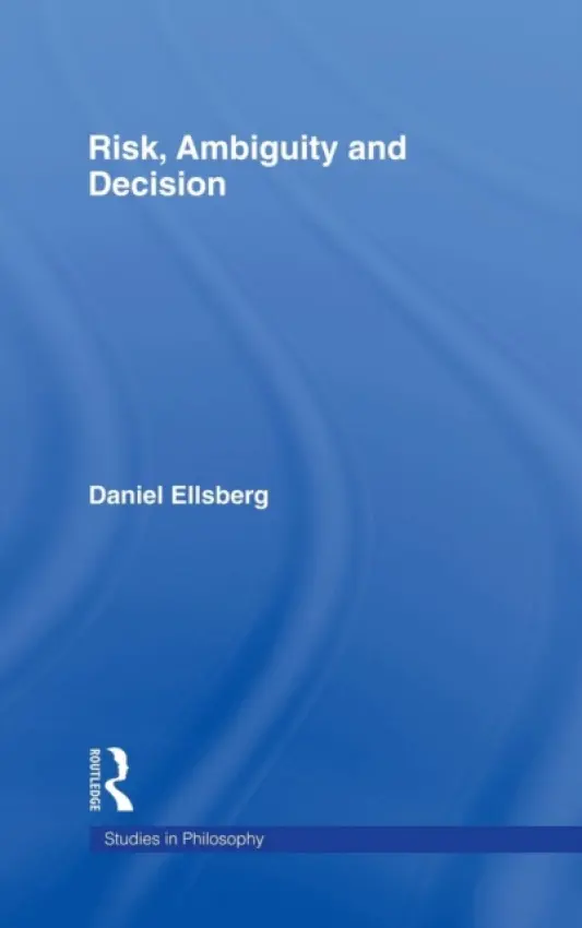 Risk, Ambiguity and Decision - Ellsberg, Daniel