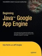 Beginning Java Google App Engine - Roche, Kyle a Douglas, Jeff