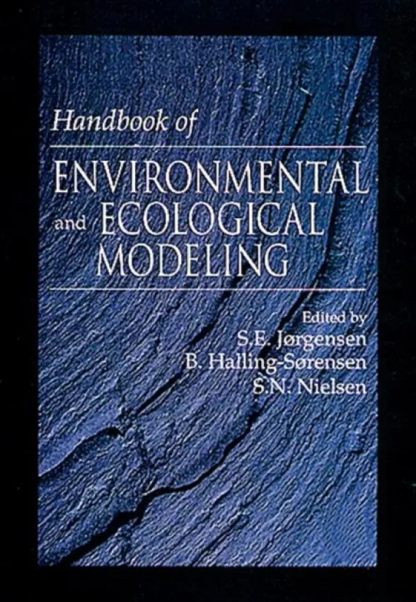 Handbook of Environmental and Ecological Modeling - Jorgensen, Sven E.