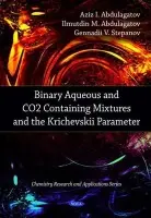 Binary Aqueous & CO2 Containing Mixtures & the Krichevskii Parameter - Abdulagatov, Aziz I a Abdulagatov, Ilmutdin M a Stepanov, Gennadii V
