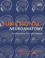 Functional Neuroanatomy - Joseph, Jeffrey T. (Beth Israel Deaconess Medical Center, Boston, Massachusetts) a Cardozo, David L. (Harvard Medical School, Boston, Massachusetts)