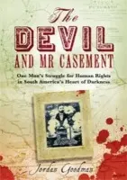 Devil and Mr Casement - Goodman, Jordan