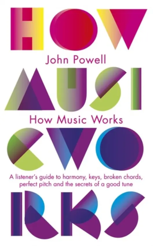 How Music Works - Powell, John