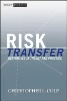 Risk Transfer - Culp, Christopher L. (University of Chicago)