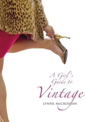 Girl's Guide to Vintage - Coleman, Lynne