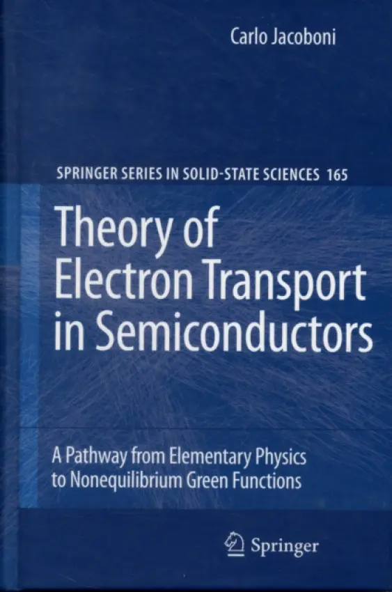Theory of Electron Transport in Semiconductors - Jacoboni, Carlo