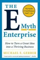 The E-Myth Enterprise - Michael E. Gerber