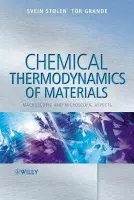 Chemical Thermodynamics of Materials - Stolen, Svein (University of Oslo, Norway) a Grande, Tor (Norwegian University of Science and Technology, Norway)