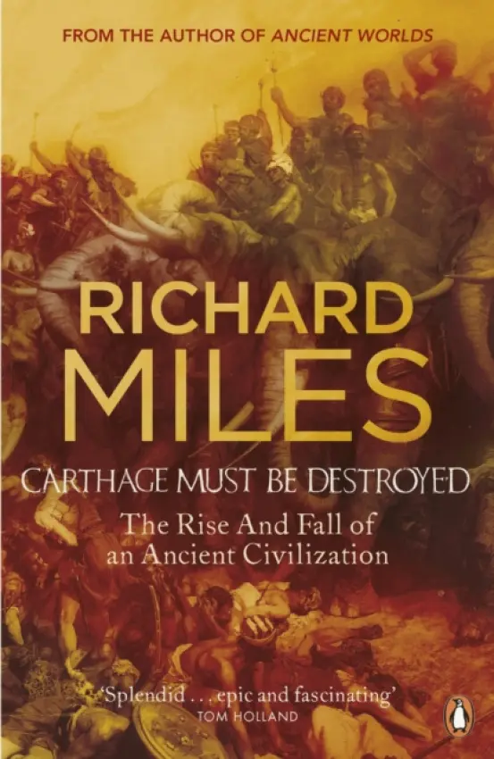 Carthage Must Be Destroyed - Miles, Richard