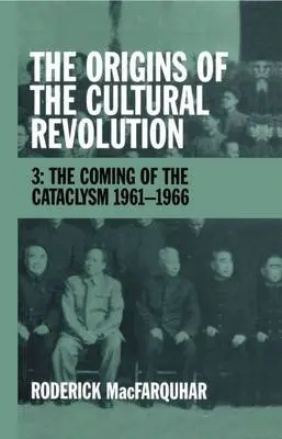 Origins of the Cultural Revolution - MacFarquhar, Roderick (Leroy B. Williams Professor of History and Political Science, Leroy B. Williams Professor of History and Political Science, Harvard University)