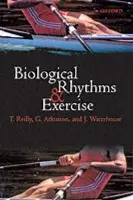 Biological Rhythms and Exercise - Reilly a Atkinson a Waterhouse