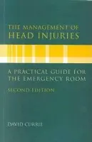 Management of Head Injuries - Currie, David (Consultant Neurosurgeon, Consultant Neurosurgeon, Aberdeen Royal Infirmary, UK)