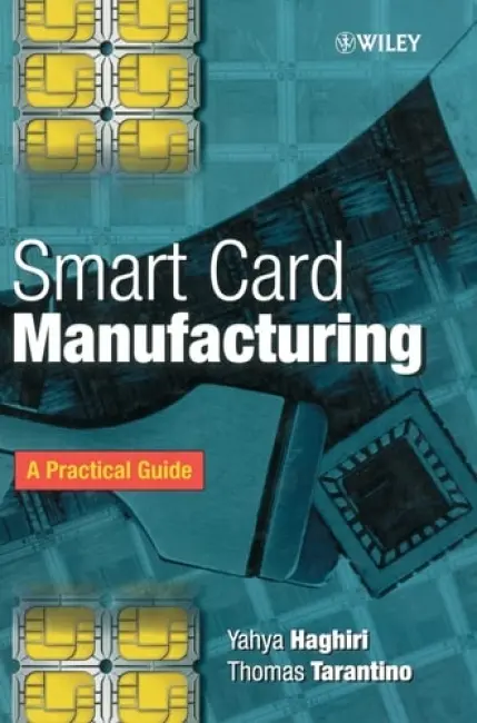Smart Card Manufacturing - Haghiri, Yahya (Giesecke and Devrient GmbH, Munich, Germany) a Tarantino, Thomas (Giesecke and Devrient GmbH, Munich, Germany)
