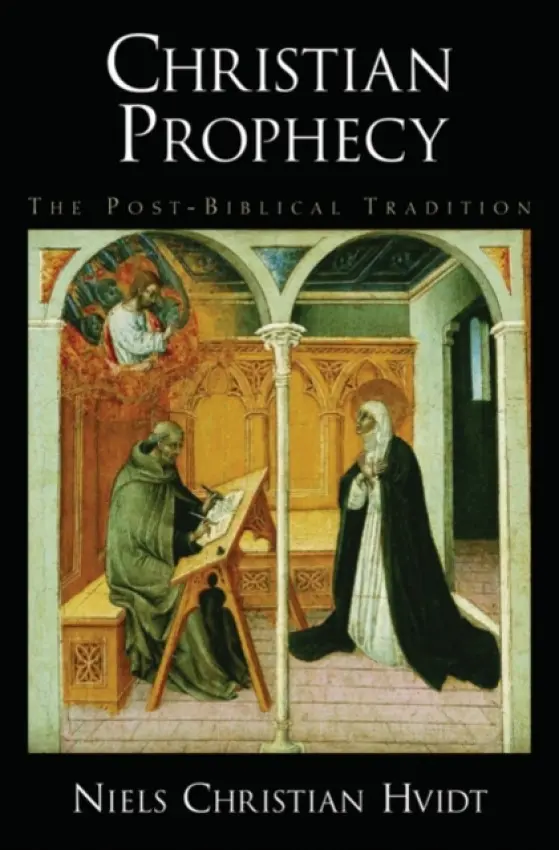Christian Prophecy - Hvidt, Niels Christian (Associate Professor in the Research Unit of Health, Man and Society, Associate Professor in the Research Unit of Health, Man and Society, University of Southern Denmark)