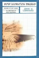 How Invention Begins - Lienhard, John H.