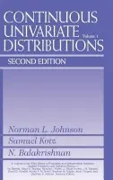 Continuous Univariate Distributions, Volume 1 - Johnson, Norman L. (University of North Carolina, Chapel Hill) a Kotz, Samuel (University of Maryland, College Park) a Balakrishnan, Narayanaswamy (McMaster University, Hamilton, Ontario, Canada)