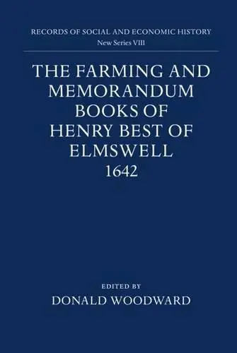 Farming and Memorandum Books of Henry Best of Elmswell, 1642