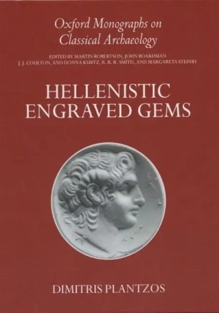 Hellenistic Engraved Gems - Plantzos, Dimitris (Postdoctoral Fellow, Postdoctoral Fellow, The British Academy)