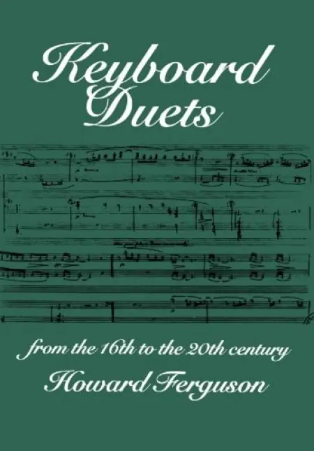 Keyboard Duets from the 16th to the 20th Century for One and Two Pianos - Ferguson