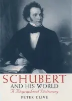 Schubert and his World - Clive, Peter