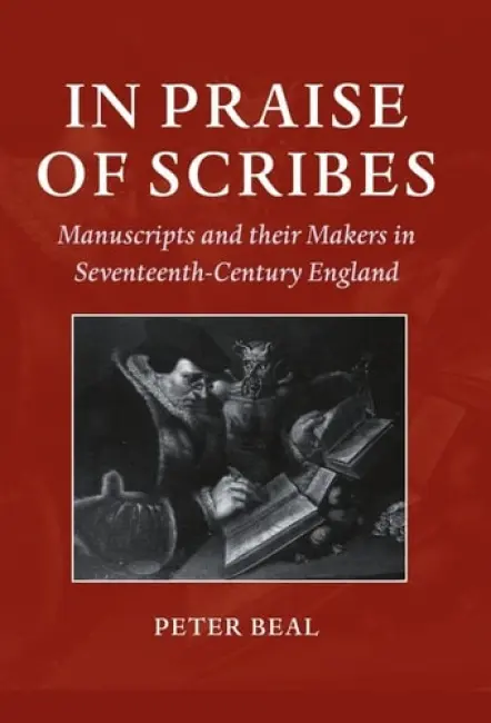 In Praise of Scribes - Beal, Peter (Director and Manuscript Expert, Director and Manuscript Expert, Sotheby's, London)