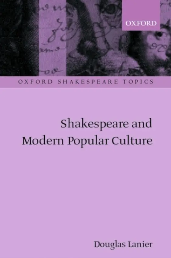 Shakespeare and Modern Popular Culture - Lanier