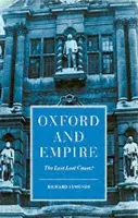 Oxford and Empire - Symonds, Richard (Honorary Director, United Nations Career Records Project, and Senior Associate Member, Honorary Director, United Nations Career Records Project, and Senior Associate Member, St Antony's College, Oxford)
