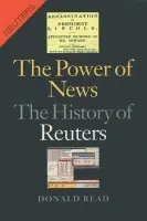 Power of News - Read, Donald (Emeritus Professor of Modern English History, Emeritus Professor of Modern English History, University of Kent)