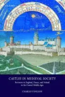 Castles in Medieval Society - Coulson, Charles L. H. (, Honorary Research Fellow School of History, University of Kent)