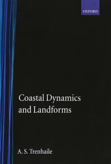 Coastal Dynamics and Landforms - Trenhaile, A. S. (Head of Geography, Head of Geography, University of Windsor, Ontario, Canada)