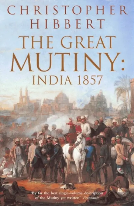 Great Mutiny - Hibbert, Christopher