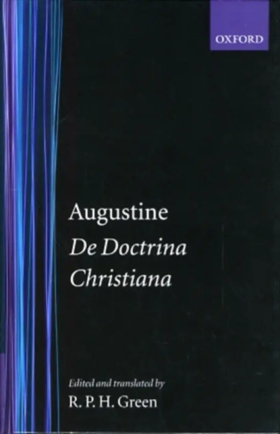 De Doctrina Christiana - Augustine, St