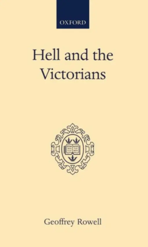 Hell and the Victorians - Rowell, Geoffrey