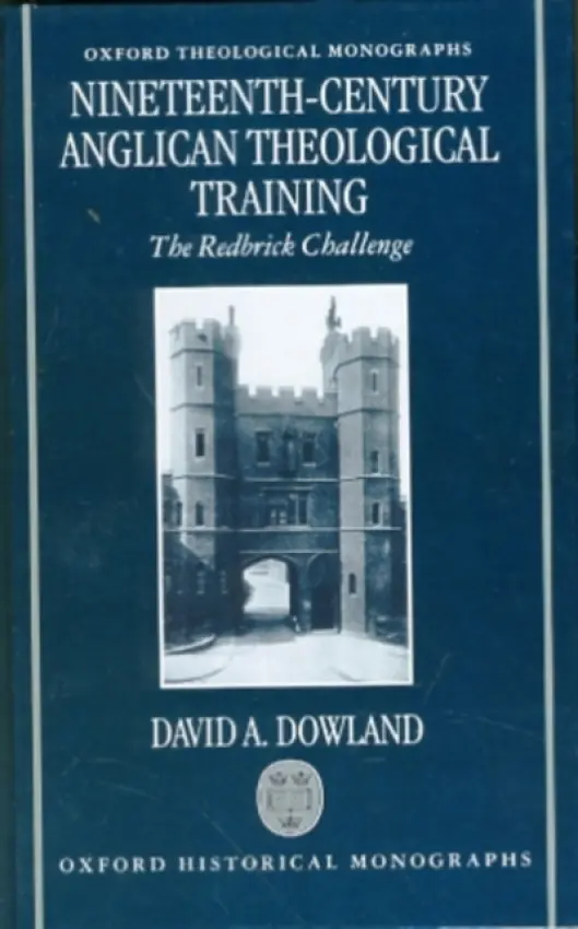 Nineteenth-Century Anglican Theological Training - Dowland, David