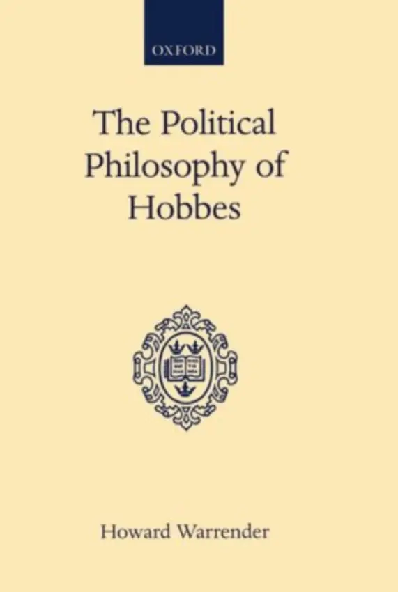 Political Philosophy of Hobbes - Warrender, Howard