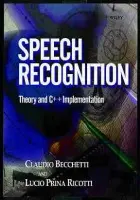 Speech Recognition - Becchetti, Claudio (Fondazione Ugo Bordoni, Rome, Italy) a Ricotti, Lucio Prina (Fondazione Ugo Bordoni, Rome, Italy)