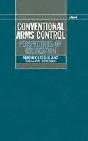 Conventional Arms Control - Koulik, Sergey (Senior Research Fellow and Head of the Military Conversion Project, Senior Research Fellow and Head of the Military Conversion Project, Moscow Institute of USA and Canada Studies) a Kokoski, Richard (former SIPRI Project Co-Leader, former SI