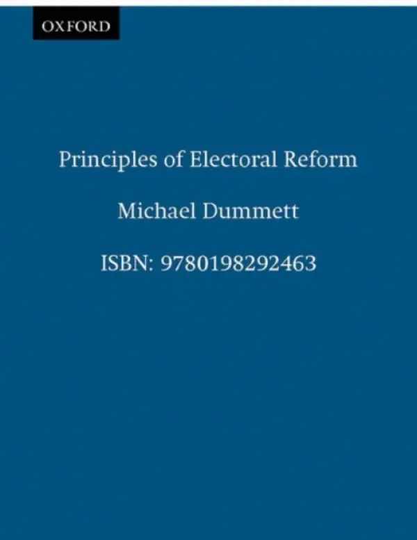 Principles of Electoral Reform - Dummett
