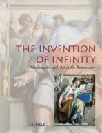 Invention of Infinity - Field, J. V. (Research Fellow, Department of History of Art, Birkbeck College, Research Fellow, Department of History of Art, Birkbeck College, University of London)