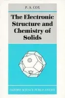 Electronic Structure and Chemistry of Solids - Cox, P. A. (Fellow of New College and Lecturer in Inorganic Chemistry, Fellow of New College and Lecturer in Inorganic Chemistry, University of Oxford)