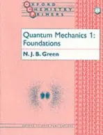 Quantum Mechanics 1 - Green, N. J. B. (Reader in Chemistry, Reader in Chemistry, King's College, London)